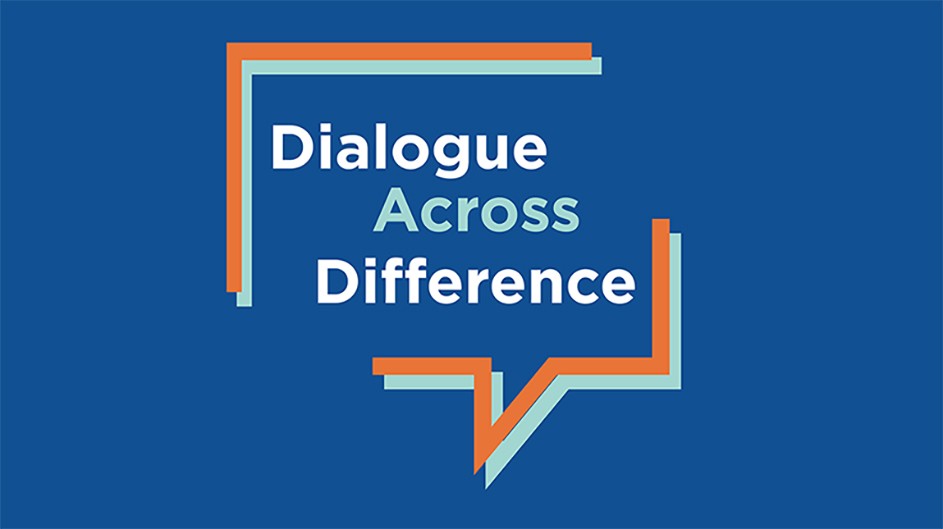 Dialogue Across Difference, part of Columbia University's Our Values initiative